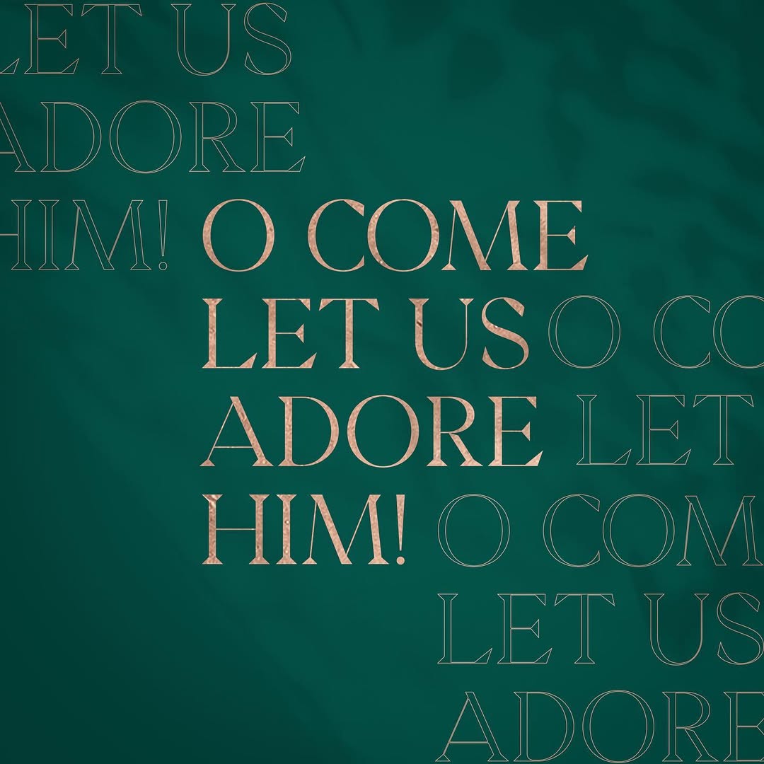 O Come Let Us Adore Him typographic graphic